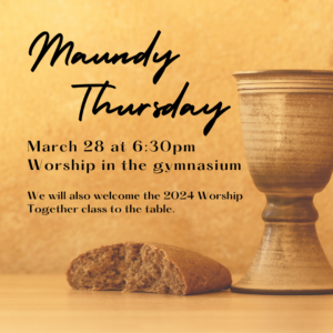 Maundy Thursday Communion Service @ JIPC Fellowship Hall (gymnasium)